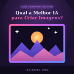 qual a melhor inteligência artificial para criar imagens